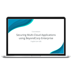 Securing Multi-Cloud Applications using BeyondCorp Enterprise (BCE)