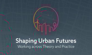 Shaping Urban Futures