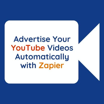 Advertise YouTube Videos with Zapier