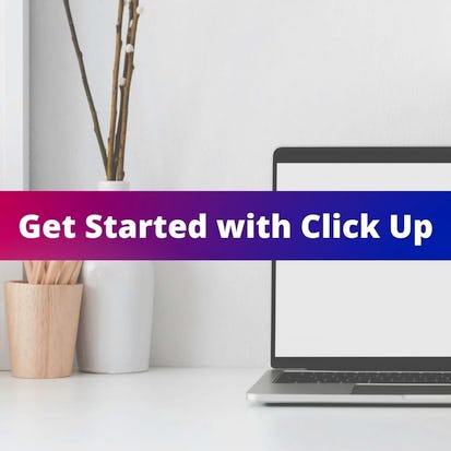 Get Started with Click Up