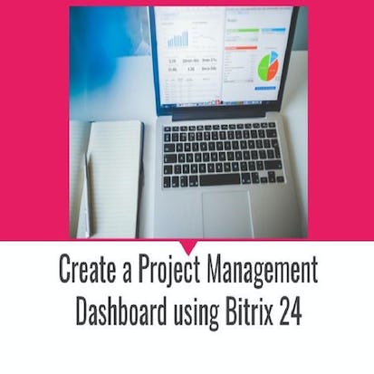 Create a Project Management Dashboard using Bitrix24