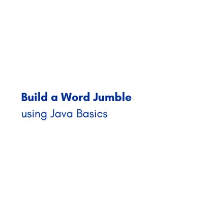 Build a Word Jumble using Java Basics