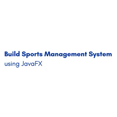 Build Sports Management System using JavaFX