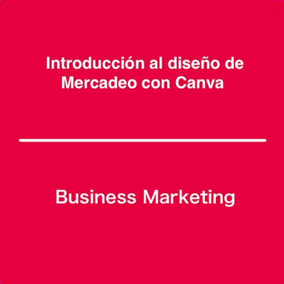 Introducción al diseño de Mercadeo con Canva