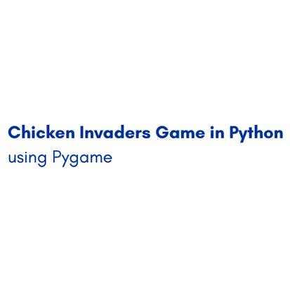 Chicken Invaders Game in Python using Pygame