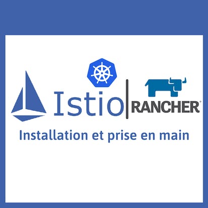 Configurer Istio dans un cluster Kubernetes avec Rancher