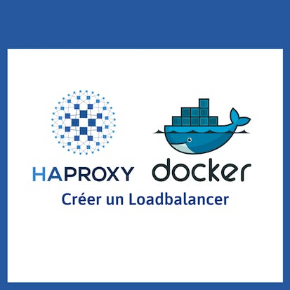 Configurer un Loadbalancer avec HAProxy dans Docker