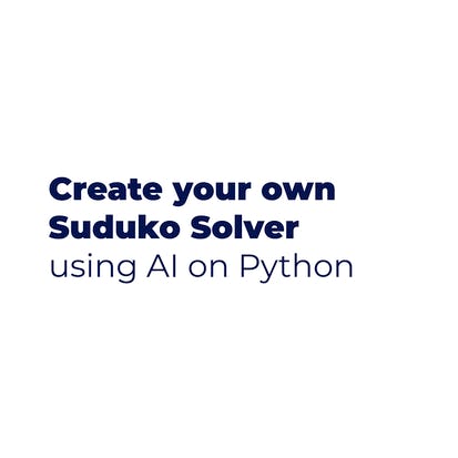 Create your own Sudoku Solver using AI and Python