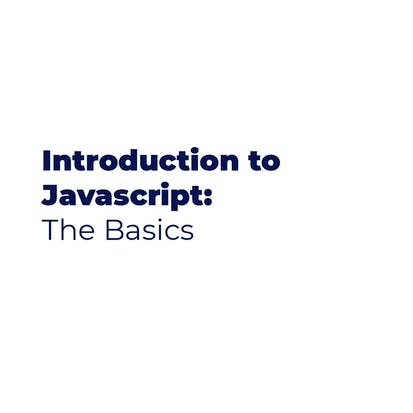 Introduction to Javascript: The Basics