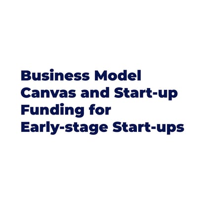 BMC and Start-up Funding for Early-Stage Start-ups