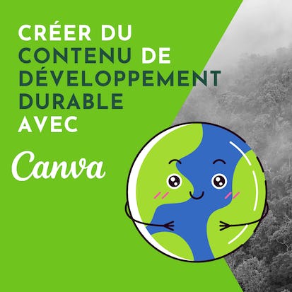 Créer du contenu de développement durable avec Canva