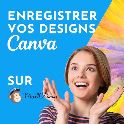Enregistrer vos designs Canva sur MailChimp