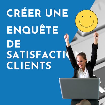 Créer une enquête de satisfaction clients