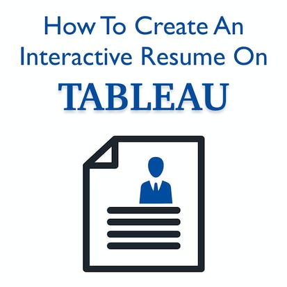 How To Create An Interactive Resume On Tableau