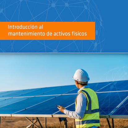 Introducción al mantenimiento de activos físicos