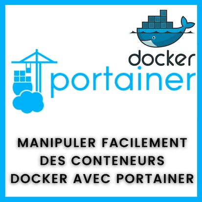 Manipuler des conteneurs Docker graphiquement avec Portainer