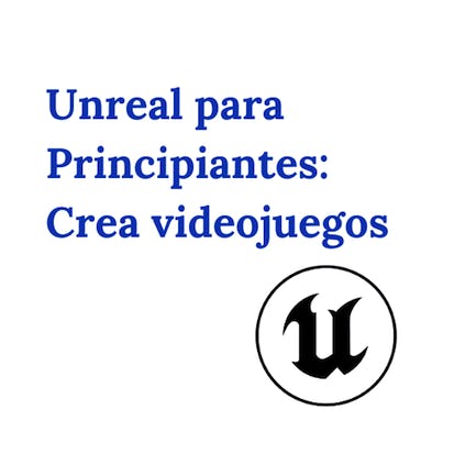 Unreal para Principiantes: Crea videojuegos