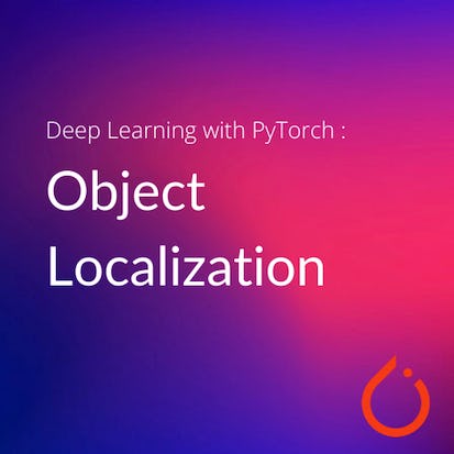Deep Learning with PyTorch : Object Localization