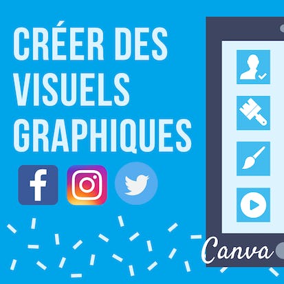 Comment créer des visuels pour les réseaux sociaux avec Canva