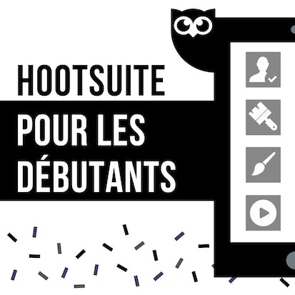Hootsuite pour les débutants