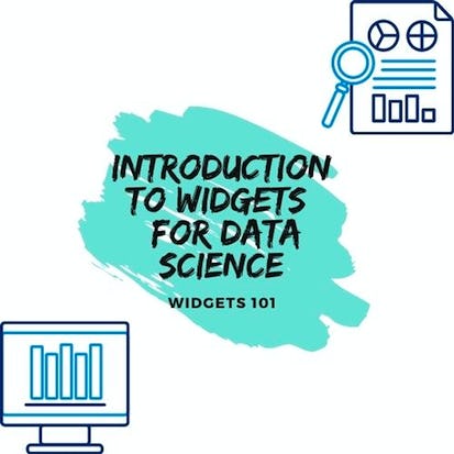 Introduction to Widgets for Data Science