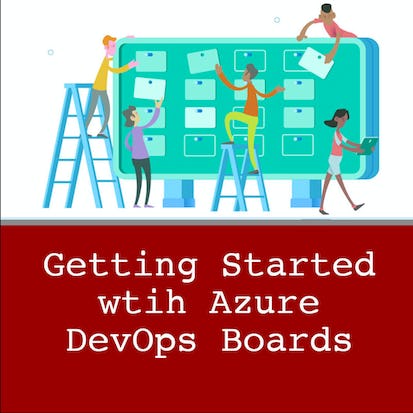 Getting Started with Azure DevOps Boards