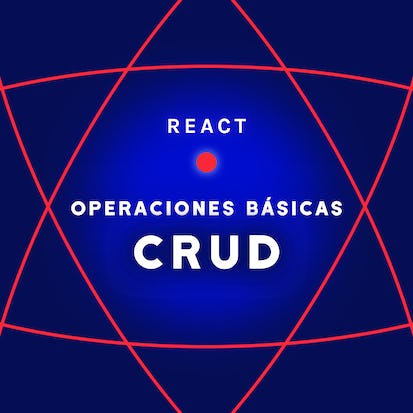 React: Operaciones Básicas CRUD
