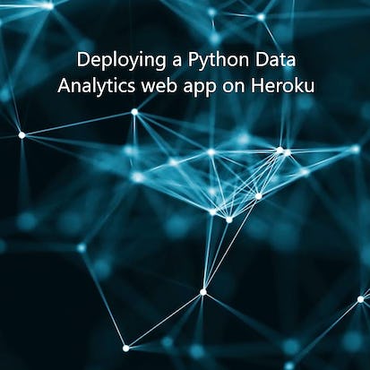 Deploying a Python Data Analytics web app on Heroku