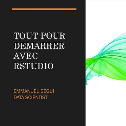 Tout Pour Démarrer avec RStudio