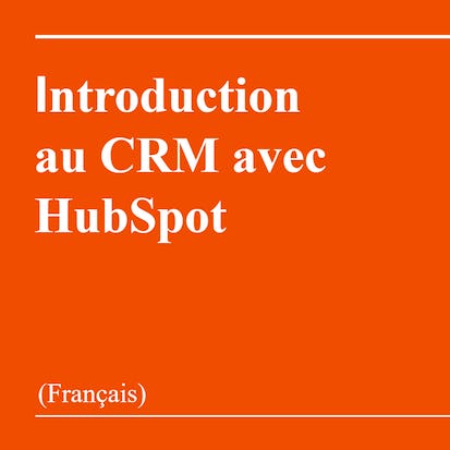 Introduction au CRM avec HubSpot