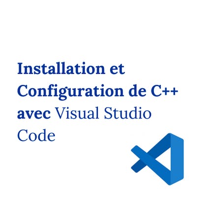 Installation et Configuration de C++ avec Visual Studio Code