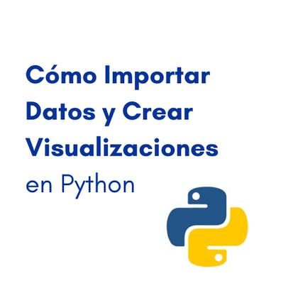 Cómo importar datos y crear visualizaciones en Python