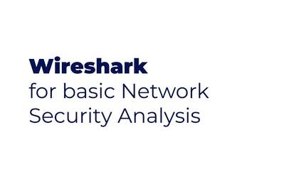 Wireshark for Basic Network Security Analysis