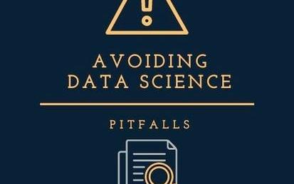 Avoiding Data Science Pitfalls