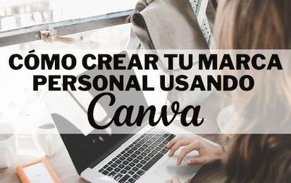 Cómo crear tu marca personal usando Canva