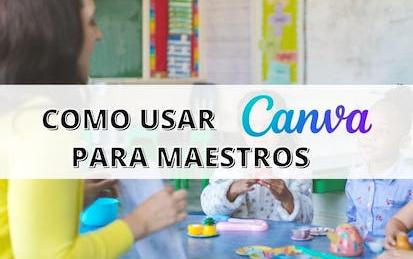 Cómo usar Canva para maestros