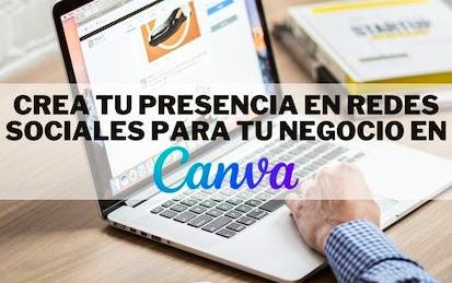 Crea tu presencia en redes sociales para tu negocio en Canva