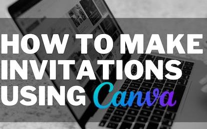 How to make invitations using Canva