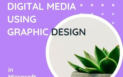 Building Digital Media using Graphic Design in PowerPoint