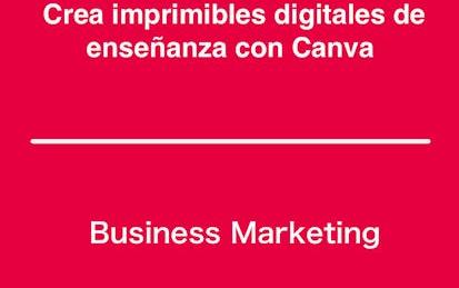 Crea imprimibles digitales de enseñanza con Canva