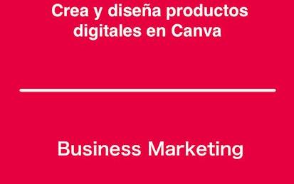 Crea y diseña productos digitales en Canva