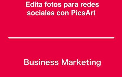 Edita fotos para redes sociales con PicsArt