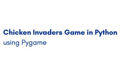 Chicken Invaders Game in Python using Pygame