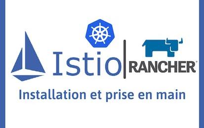 Configurer Istio dans un cluster Kubernetes avec Rancher
