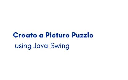Create a Picture Puzzle using Java Swing