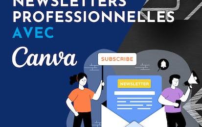 Créer des Newsletters professionnelles avec Canva