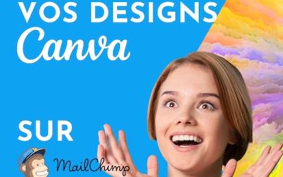 Enregistrer vos designs Canva sur MailChimp