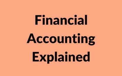Financial Accounting Explained