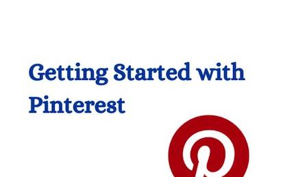Getting Started with Pinterest
