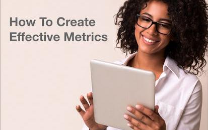 How To Create Effective Metrics